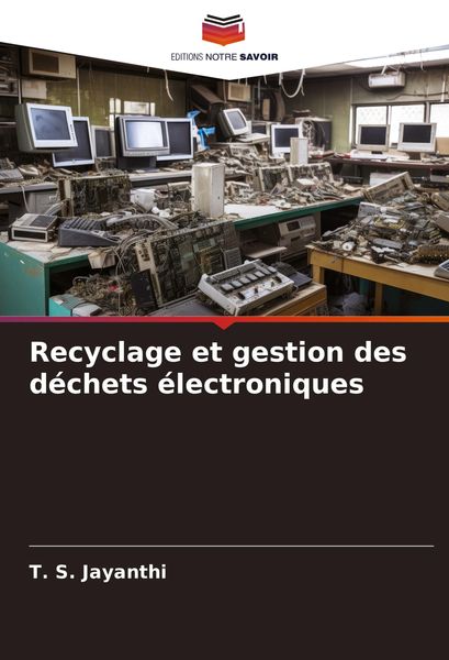 Produktbild: Recyclage et gestion des d&eacute;chets &eacute;lectroniques