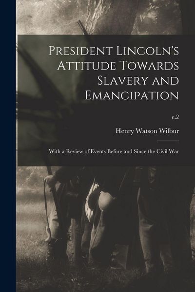 Produktbild: President Lincoln's Attitude Towards Slavery and Emancipation