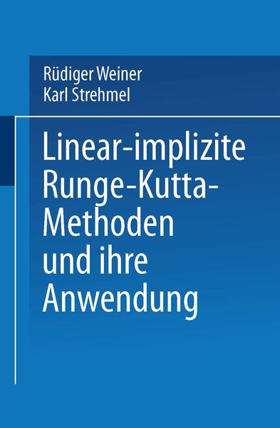 Produktbild: Linear-implizite Runge-Kutta-Methoden und ihre Anwendung