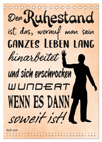 Produktbild: Coole Spr&uuml;che zum Ruhestand (Tischkalender 2026 DIN A5 hoch), CALVENDO Monatskalender