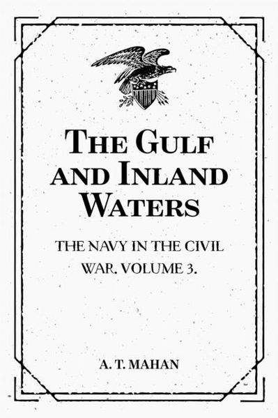 Produktbild: The Gulf and Inland Waters: The Navy in the Civil War. Volume 3.