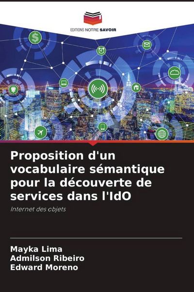 Produktbild: Proposition d'un vocabulaire s&eacute;mantique pour la d&eacute;couverte de services dans l'IdO