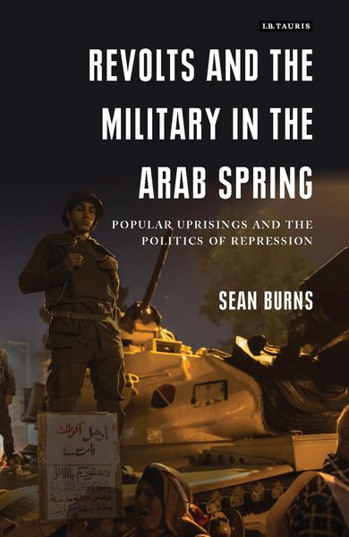 Produktbild: Revolts and the Military in the Arab Spring