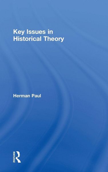 Produktbild: Paul, H: Key Issues in Historical Theory