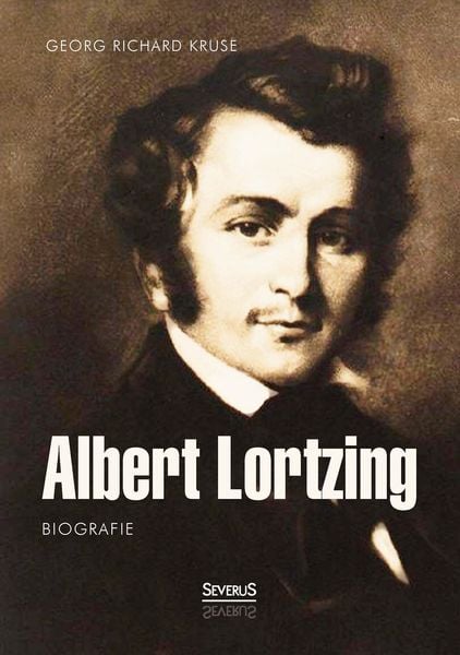 Produktbild: Albert Lortzing. Biografie