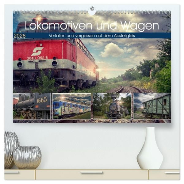 Lokomotiven und Wagen - Verfallen und vergessen auf dem Abstellgleis (hochwertiger Premium Wandkalender 2026 DIN A2 quer), Kunstdruck in Hochglanz