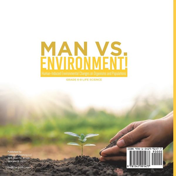 Produktbild: Man vs. Environment! Human-Induced Environmental Changes on Organisms and Populations | Grade 6-8 Life Science