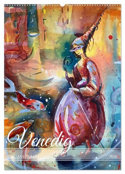 Venedig, verzaubert (Wandkalender 2026 DIN A2 hoch), CALVENDO Monatskalender