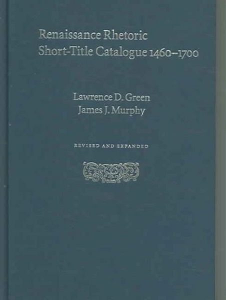 Produktbild: Green, L: Renaissance Rhetoric Short-Title Catalogue 1460-17