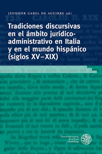 Produktbild: Tradiciones discursivas en el &aacute;mbito jur&iacute;dico-administrativo en Italia y en el mundo hisp&aacute;nico (siglos XV-XIX)
