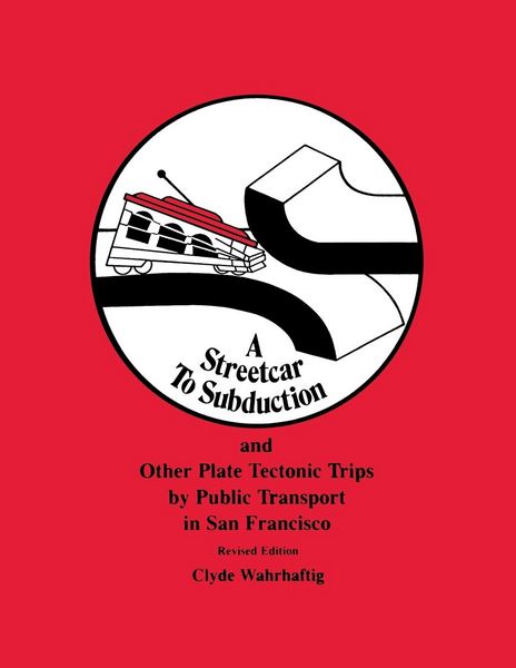 Produktbild: A Streetcar to Subduction and Other Plate Tectonic Trips by Public Transport in San Francisco
