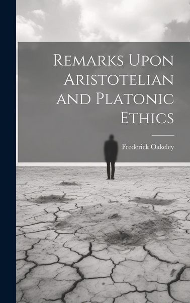 Produktbild: Remarks Upon Aristotelian and Platonic Ethics