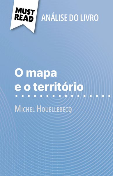 Produktbild: O mapa e o territ&oacute;rio de Michel Houellebecq (An&aacute;lise do livro)