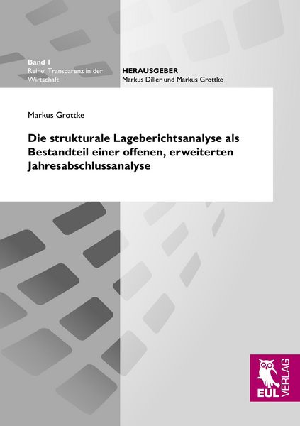 Produktbild: Die strukturale Lageberichtsanalyse als Bestandteil einer offenen, erweiterten Jahresabschlussanalyse