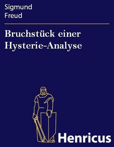Produktbild: Bruchst&uuml;ck einer Hysterie-Analyse