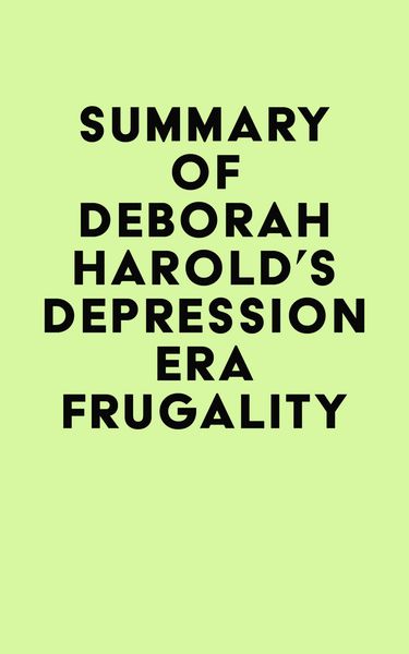 Produktbild: Summary of Deborah Harold's Depression Era Frugality