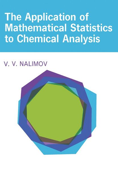 Produktbild: The Application of Mathematical Statistics to Chemical Analysis