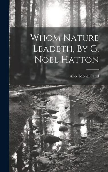 Produktbild: Whom Nature Leadeth, By G. Noel Hatton