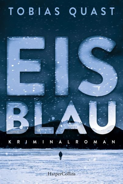 Eisblau, Taschenbuch von Tobias Quast, HarperCollins Taschenbuch, 978-3-365-00997-0