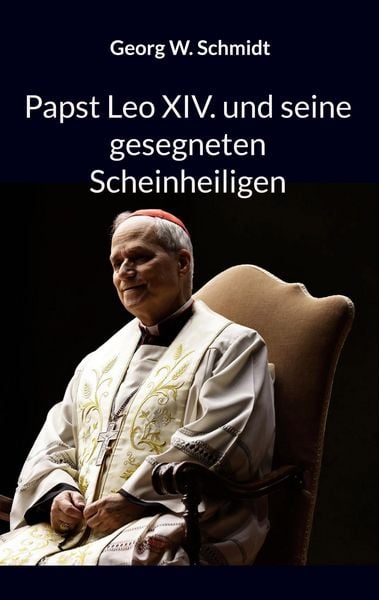 Produktbild: Papst Leo XIV. und seine gesegneten Scheinheiligen