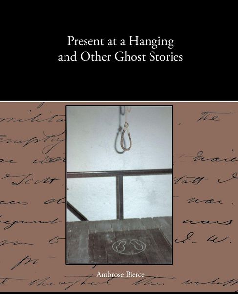Produktbild: Present at a Hanging and Other Ghost Stories