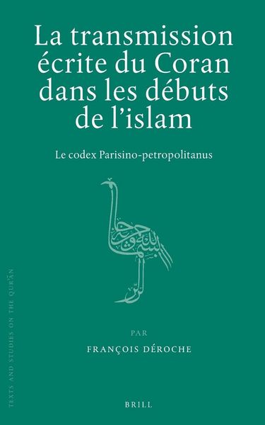 Produktbild: La Transmission &Eacute;crite Du Coran Dans Les D&eacute;buts de l'Islam