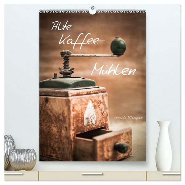 Produktbild: Alte Kaffeem&uuml;hlen (hochwertiger Premium Wandkalender 2026 DIN A2 hoch), Kunstdruck in Hochglanz