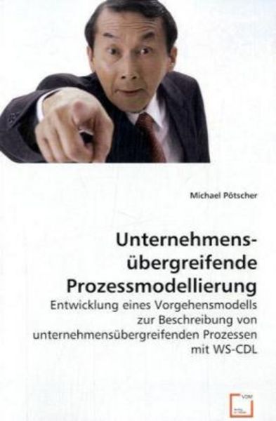 Pötscher, M: Unternehmensübergreifende Prozessmodellierung, Taschenbuch von Michael Pötscher, VDM, 9783639031751