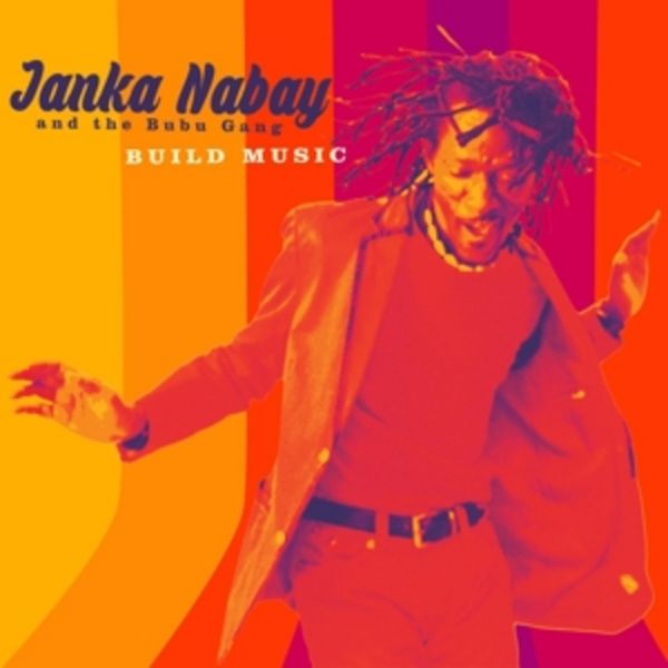 Build Music - Janka And The Bubu Gang Nabay, Vinyl