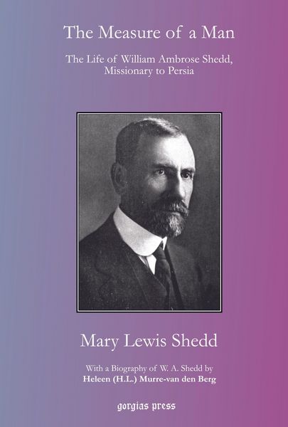 Produktbild: The Measure of a Man: The Life of William Ambrose Shedd, Missionary to Persia