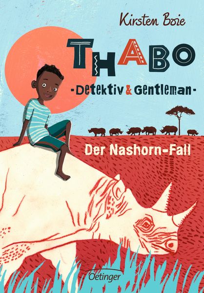 Der Nashorn-Fall / Thabo: Detektiv und Gentleman Bd. 1, Gebundene Ausgabe von Kirsten Boie, Verlag Friedrich Oetinger GmbH