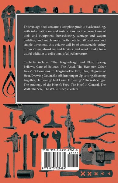 Produktbild: The Complete Guide to Blacksmithing Horseshoeing, Carriage and Wagon Building and Painting - Based on the Text Book on Horseshoeing