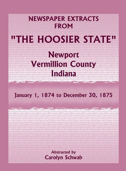 Produktbild: Newspaper Extracts from "The Hoosier State", Newport, Vermillion County, Indiana