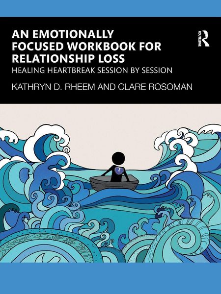 Produktbild: An Emotionally Focused Workbook for Relationship Loss