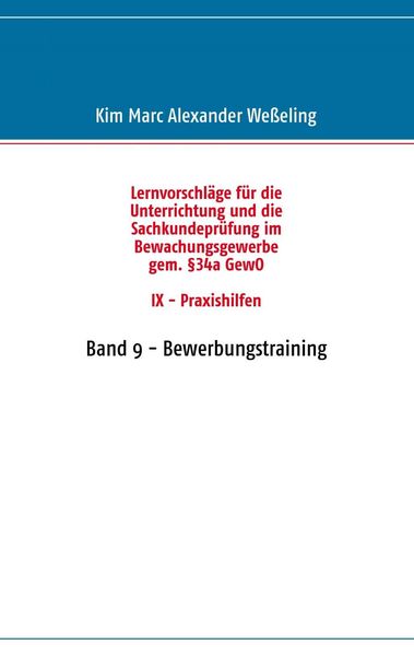 Produktbild: Lernvorschl&auml;ge f&uuml;r die Sachkundepr&uuml;fung im Bewachungsgewerbe gem. &sect;34a GewO IX - Praxishilfen