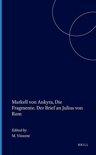 Produktbild: Markell Von Ankyra, Die Fragmente. Der Brief an Julius Von ROM