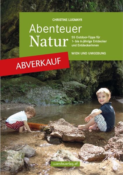 ABVERKAUF: Abenteuer Natur – Wien und Umgebung