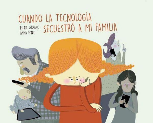 Produktbild: Cuando la tecnolog&iacute;a secuestr&oacute; a mi familia