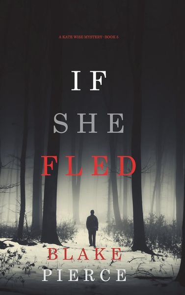 Produktbild: If She Fled (A Kate Wise Mystery-Book 5)