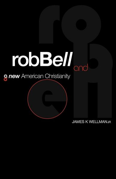 Produktbild: Rob Bell and a New American Christianity