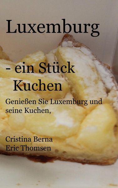 Produktbild: Luxemburg - ein St&uuml;ck Kuchen