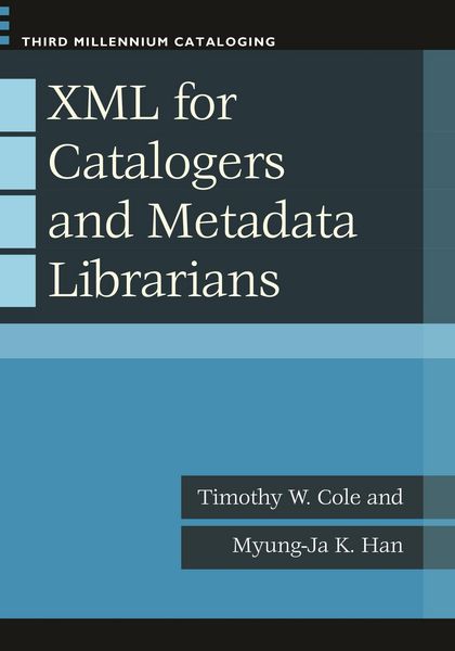 Produktbild: XML for Catalogers and Metadata Librarians