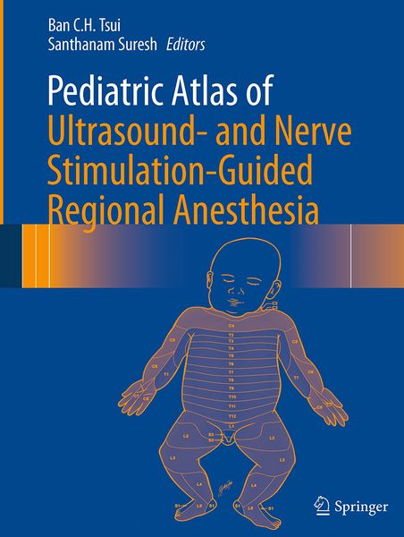 Produktbild: Pediatric Atlas of Ultrasound- and Nerve Stimulation-Guided Regional Anesthesia