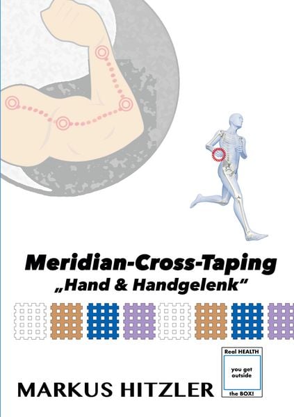 Meridian-Cross-Taping, Taschenbuch von Markus Hitzler, BoD – Books on Demand, 978-3-7578-2926-1