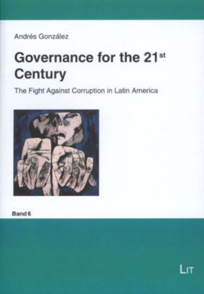Governance for the 21st Century, Taschenbuch von Andrés González, Lit Verlag, 978-3-8258-9916-5