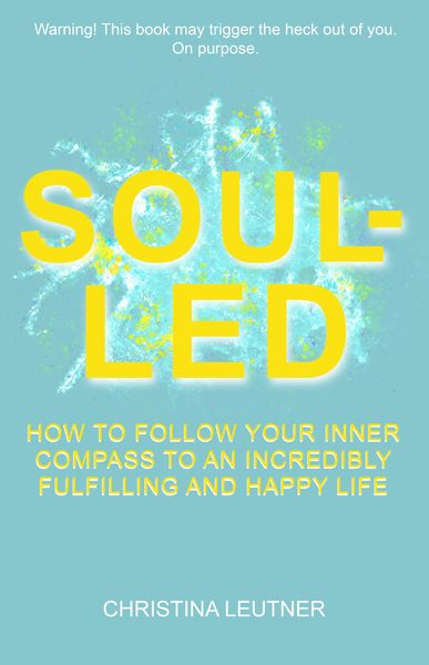 Produktbild: Soul-Led: How to Follow Your Inner Compass to an Incredibly Fulfilling and Happy Life