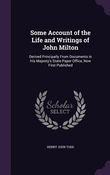 Produktbild: Some Account of the Life and Writings of John Milton