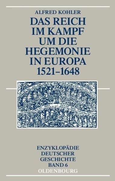 Produktbild: Das Reich im Kampf um die Hegemonie in Europa 1521-1648