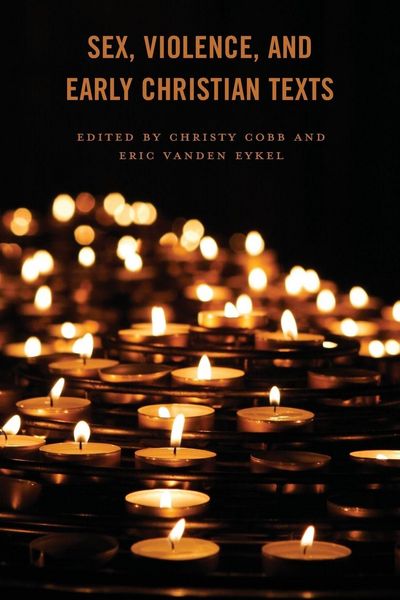 Produktbild: Sex, Violence, and Early Christian Texts