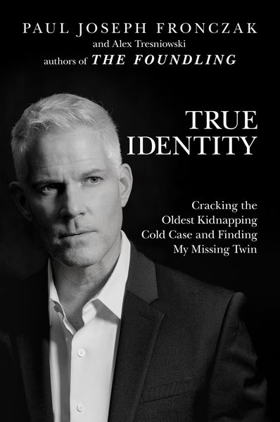 Produktbild: True Identity: Cracking the Oldest Kidnapping Cold Case and Finding My Missing Twin